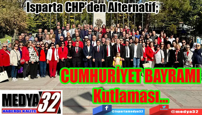 Isparta CHP’den Alternatif;  CUMHURİYET BAYRAMI Kutlaması…