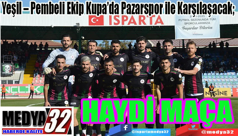 Yeşil – Pembeli Ekip, Kupa’da Pazarspor ile Karşılaşacak;  HAYDİ MAÇA 