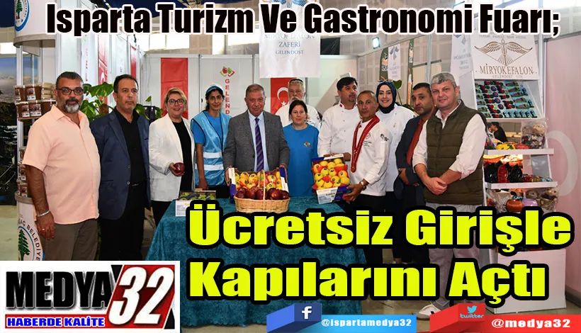 Isparta Turizm Ve Gastronomi Fuarı;  Ücretsiz Girişle  Kapılarını Açtı