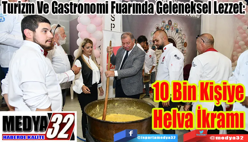 Turizm Ve Gastronomi Fuarında Geleneksel Lezzet:  10 Bin Kişiye Helva İkramı 