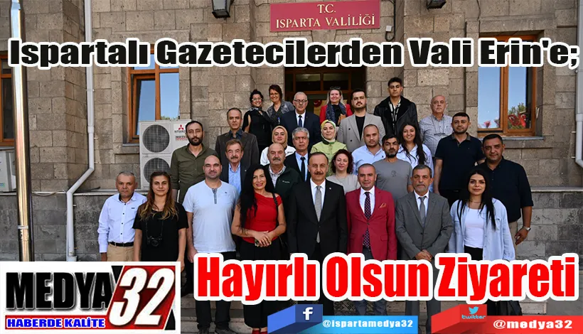  Ispartalı Gazetecilerden Vali Erin