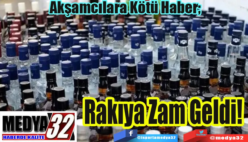 Akşamcılara Kötü Haber;  Rakıya Zam Geldi! 