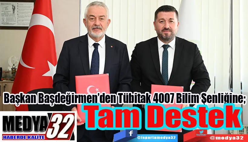 Başkan Başdeğirmen’den Tübitak 4007 Bilim Şenliğine;  Tam Destek 