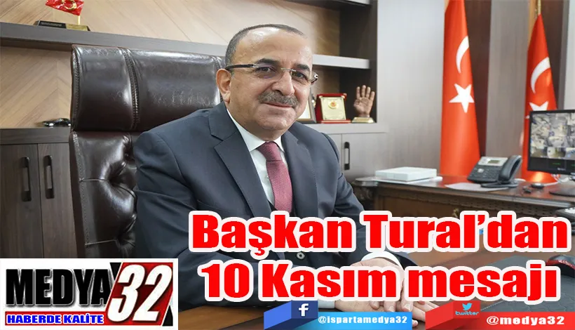 Başkan Tural’dan 10 Kasım mesajı