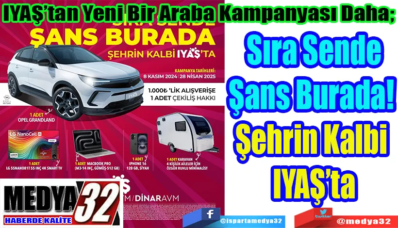 IYAŞ’tan Yeni Bir Araba Kampanyası Daha;  Sıra Sende Şans Burada!  Şehrin Kalbi  IYAŞ’ta