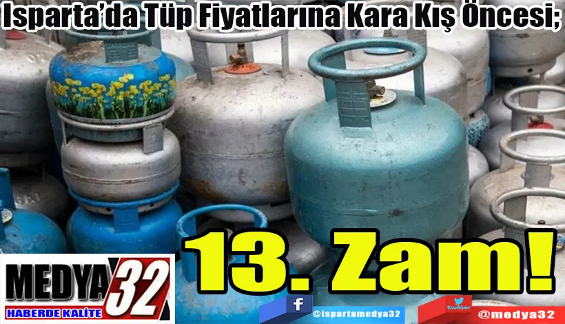 Isparta’da Tüp Fiyatlarına Kara Kış Öncesi;  13. Zam! 