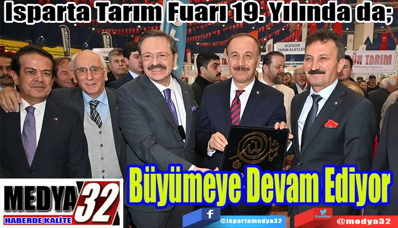 Isparta Tarım Fuarı 19. Yılında da;  Büyümeye Devam Ediyor 