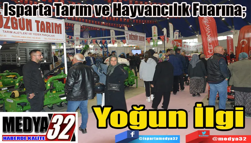 Isparta Tarım ve Hayvancılık Fuarına;  Yoğun İlgi