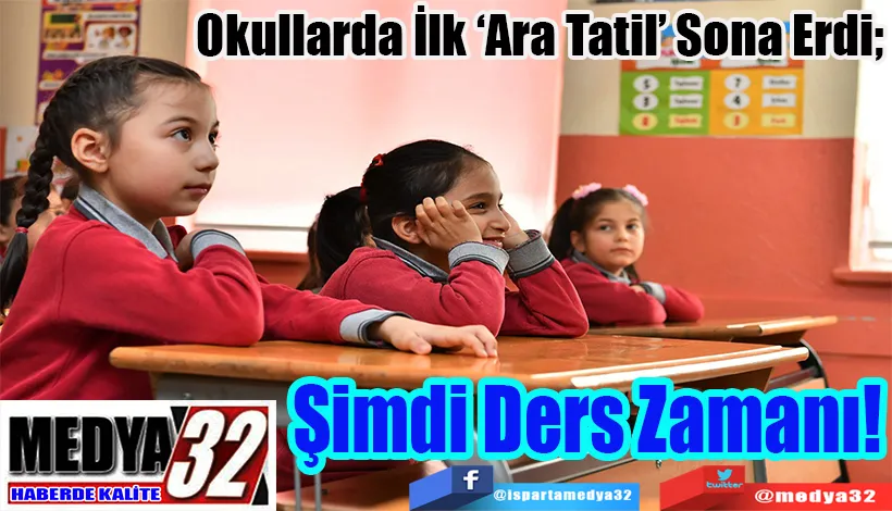 Okullarda İlk ‘Ara Tatil’ Sona Erdi;  Şimdi Ders Zamanı! 