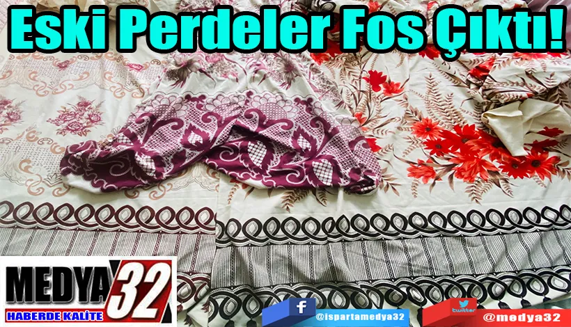 Eski Perdeler Fos Çıktı!