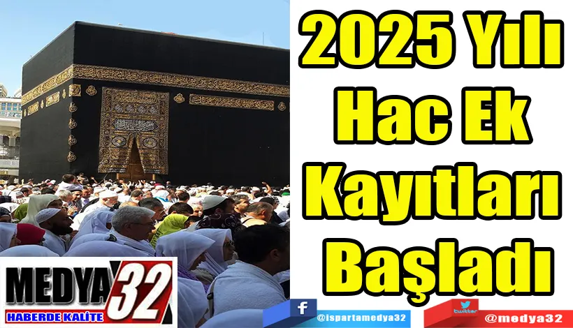 2025 Yılı Hac Ek  Kayıtları Başladı