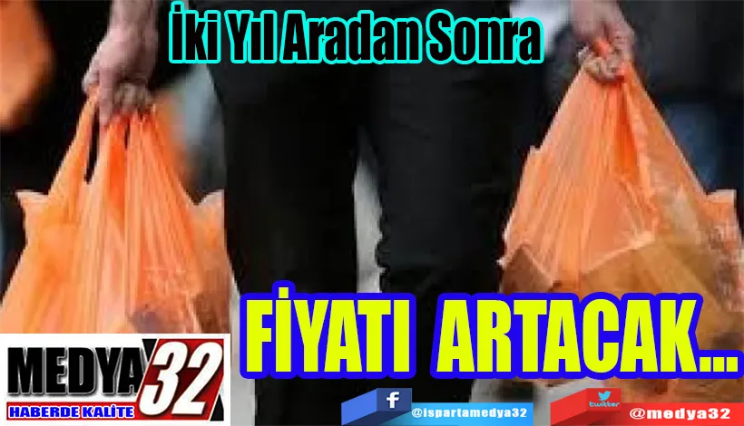 İki Yıl Aradan Sonra  FİYATI ARTACAK…