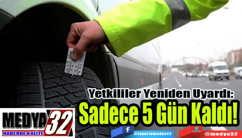 Yetkililer Yeniden Uyardı: Sadece 5 Gün Kaldı!