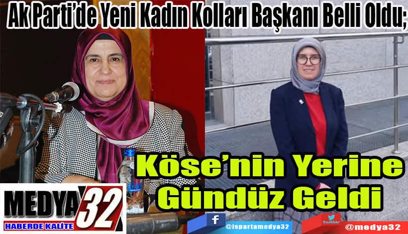 Ak Parti’de Yeni Kadın Kolları Başkanı Belli Oldu;  Köse’nin Yerine Gündüz Geldi 