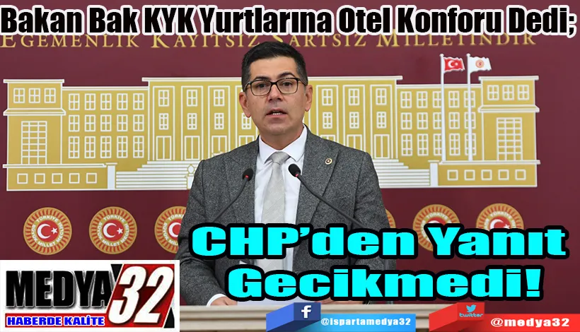 Bakan Bak KYK Yurtlarına Otel Konforu Dedi;  CHP’den Yanıt Gecikmedi!