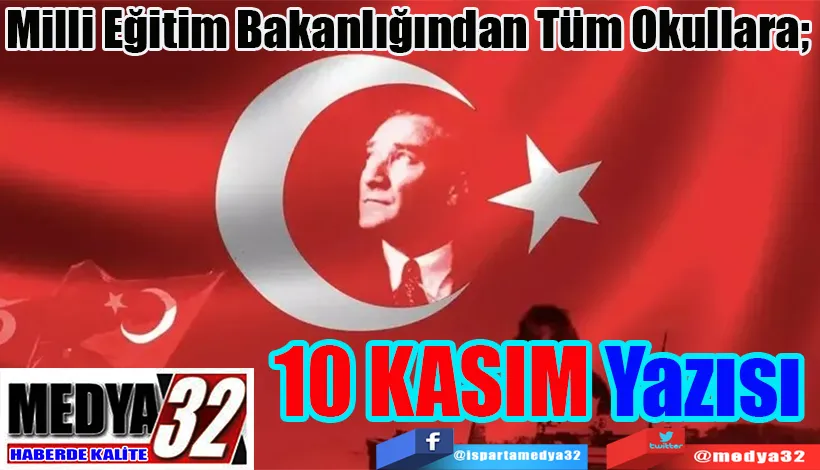 Milli Eğitim Bakanlığından Tüm Okullara;  10 KASIM Yazısı 