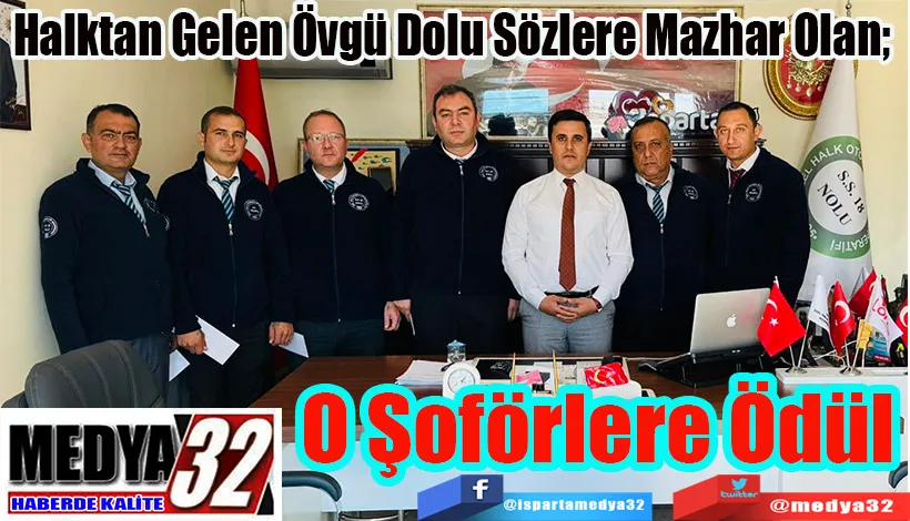 Halktan Gelen Övgü Dolu Sözlere Mazhar Olan;  O Şoförlere Ödül 