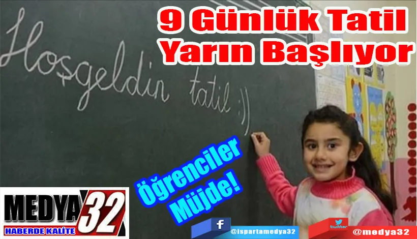 Öğrenciler Müjde!  9 Günlük Tatil Yarın Başlıyor