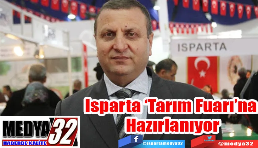 Isparta ‘Tarım  Fuarına’ Hazırlanıyor