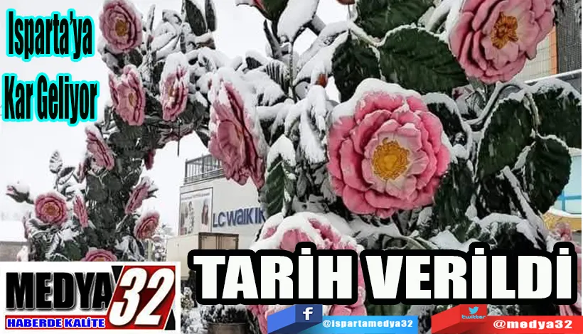  Isparta’ya Kar Geliyor  TARİH VERİLDİ 