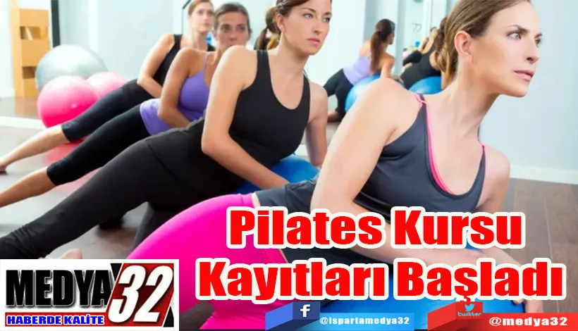 Pilates Kursu  Kayıtları Başladı 