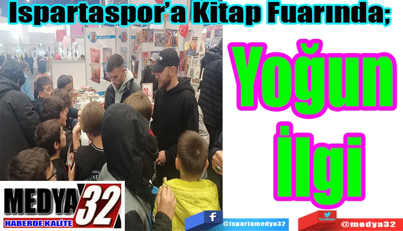 Ispartaspor’a Kitap Fuarında;  Yoğun İlgi