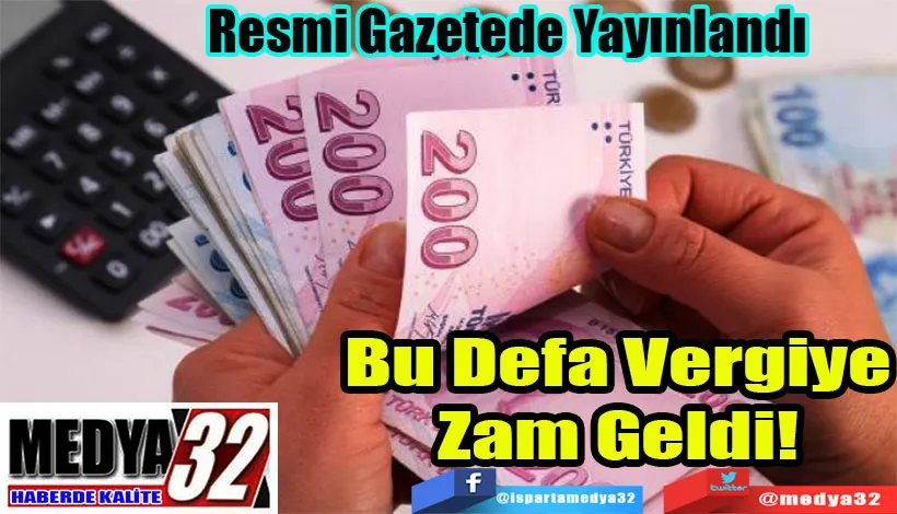 Resmi Gazetede Yayınlandı Bu Defa Vergiye Zam Geldi!