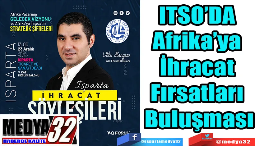 ITSO’DA Afrika’ya  İhracat Fırsatları  Buluşması