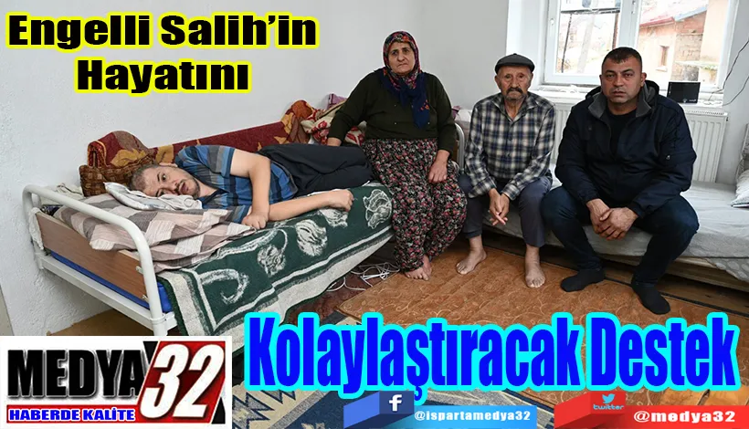 Engelli Salih’in Hayatını  Kolaylaştıracak Destek 