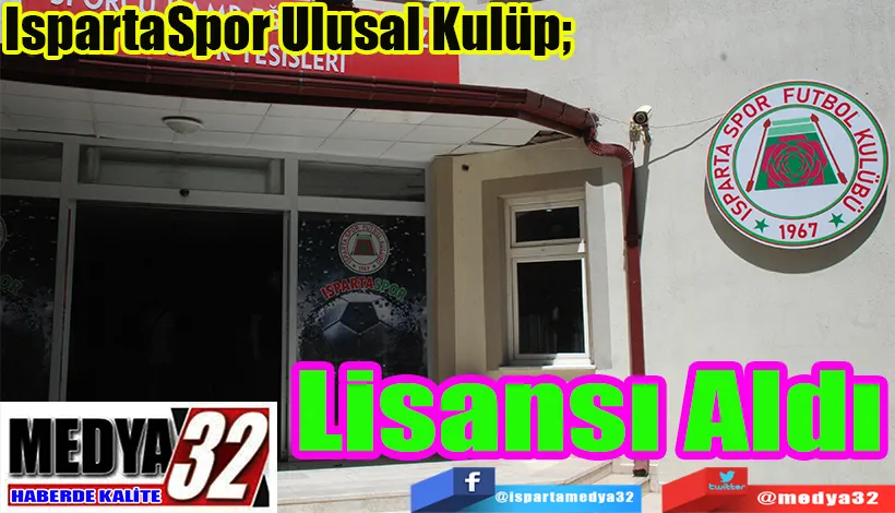 IspartaSpor Ulusal Kulüp; Lisansı Aldı