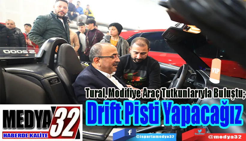 Tural, Modifiye Araç Tutkunlarıyla Buluştu; Drift Pisti Yapacağız