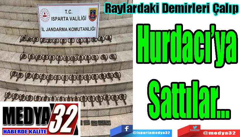  Raylardaki Demirleri Çalıp  Hurdacı’ya  Sattılar…