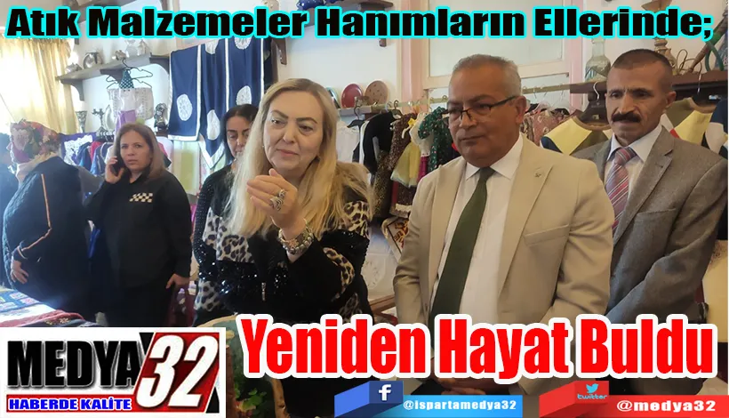 Atık Malzemeler Hanımların Ellerinde;  Yeniden Hayat Buldu 