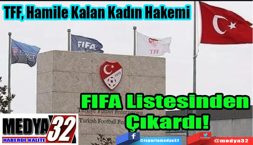 TFF, Hamile Kalan Kadın Hakemi  FIFA Listesinden Çıkardı!