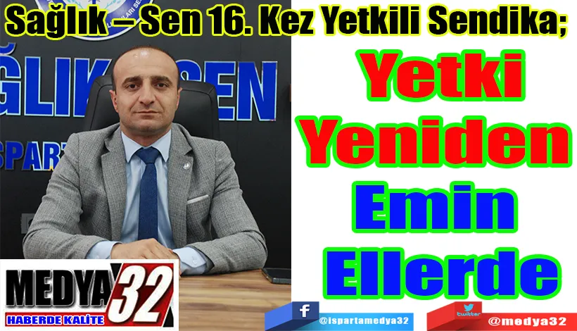 Sağlık – Sen 16. Kez Yetkili Sendika;  Yetki Yeniden  Emin  Ellerde 