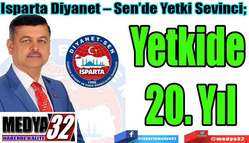 Isparta Diyanet – Sen’de Yetki Sevinci;  Yetkide 20. Yıl