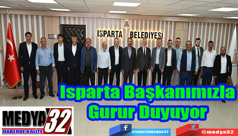 Isparta Başkanımızla Gurur Duyuyor 