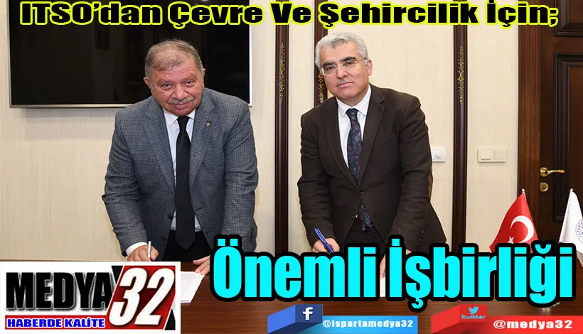 ITSO’dan Çevre Ve Şehircilik İçin;  Önemli İşbirliği