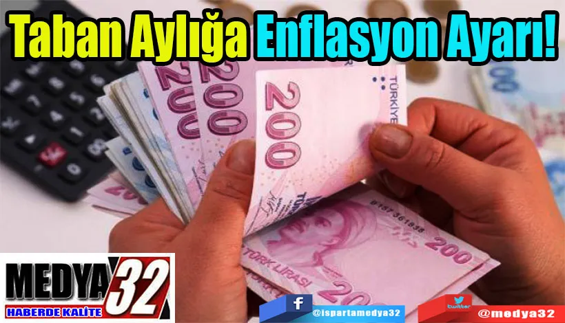 Taban Aylığa Enflasyon Ayarı!