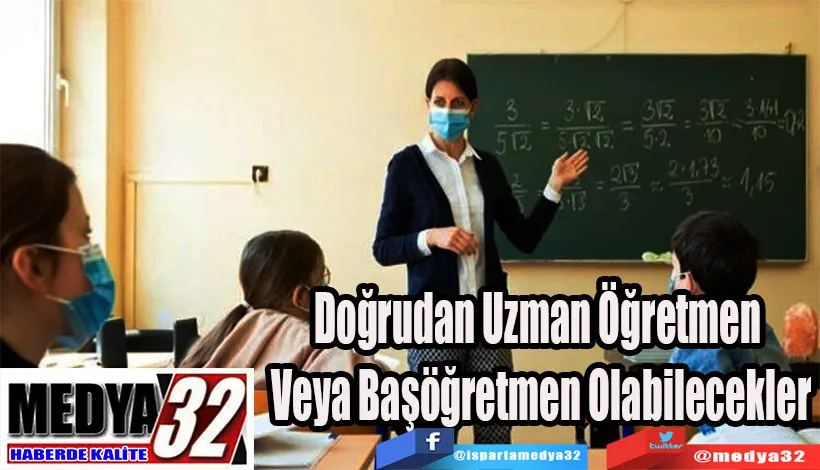 Doğrudan Uzman Öğretmen  Veya Başöğretmen Olabilecekler