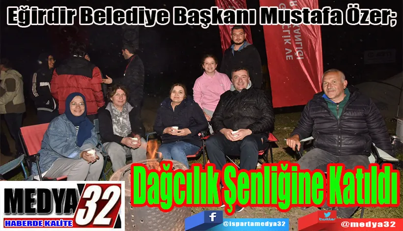 Eğirdir Belediye Başkanı Mustafa Özer;  Dağcılık Şenliğine Katıldı 