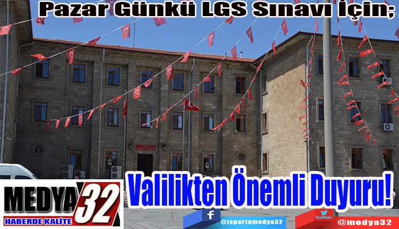 Pazar Günkü LGS Sınavı İçin;  Valilikten Önemli Duyuru! 