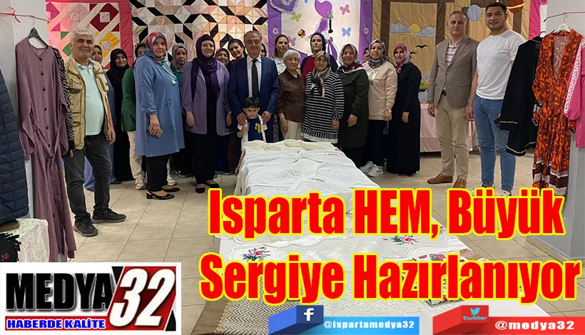 Isparta HEM, Büyük  Sergiye Hazırlanıyor