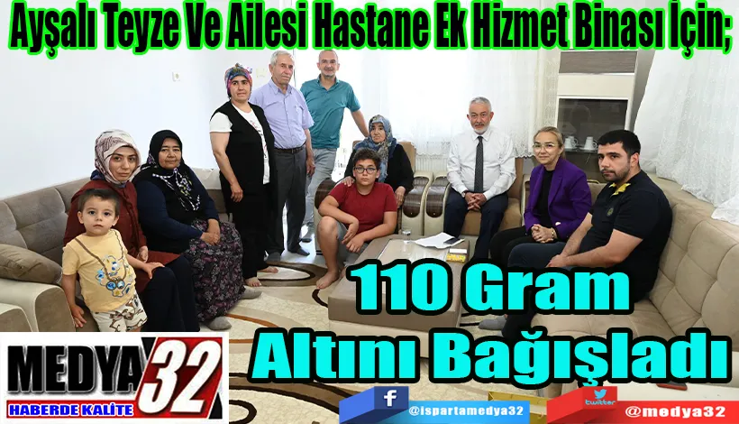 Ayşalı Teyze Ve Ailesi Hastane Ek Hizmet Binası İçin;  110 Gram  Altını Bağışladı 