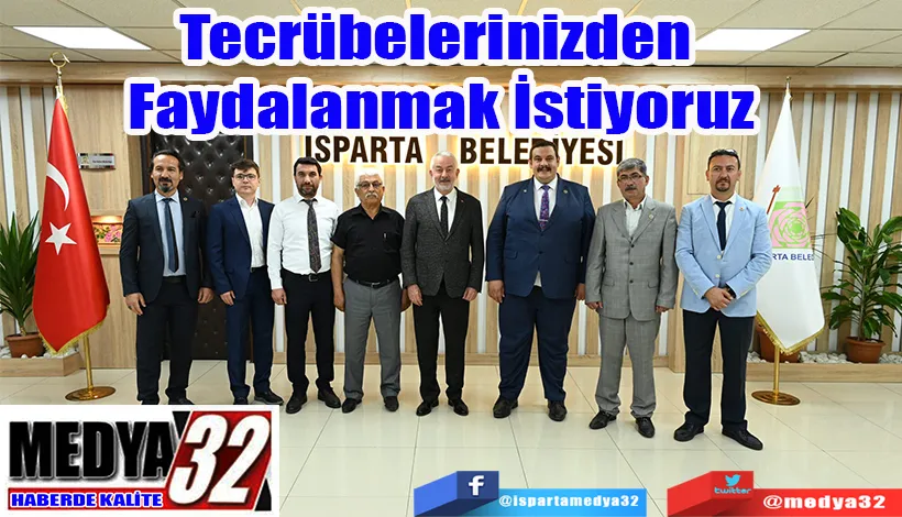 Tecrübelerinizden  Faydalanmak İstiyoruz 