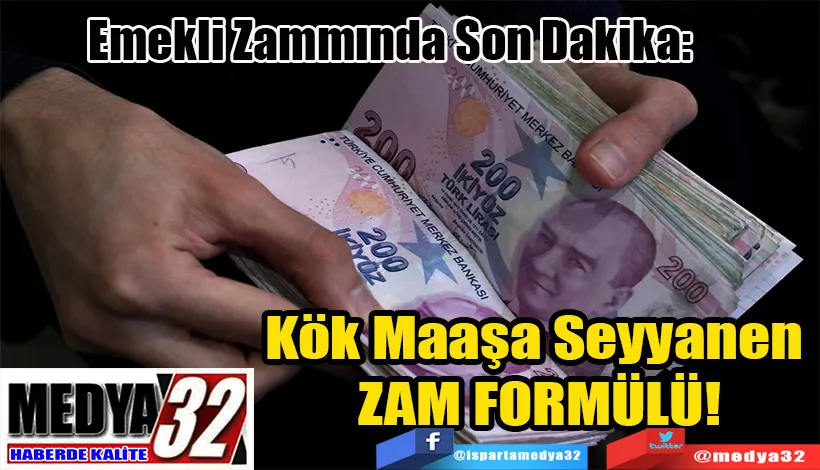 Emekli Zammında Son Dakika:  Kök Maaşa Seyyanen  ZAM FORMÜLÜ! 