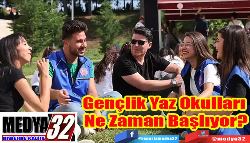 Gençlik Yaz Okulları  Ne Zaman Başlıyor? 