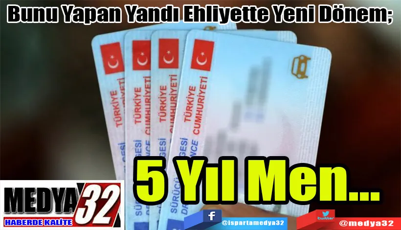 Bunu Yapan Yandı Ehliyette Yeni Dönem;  5 Yıl Men... 