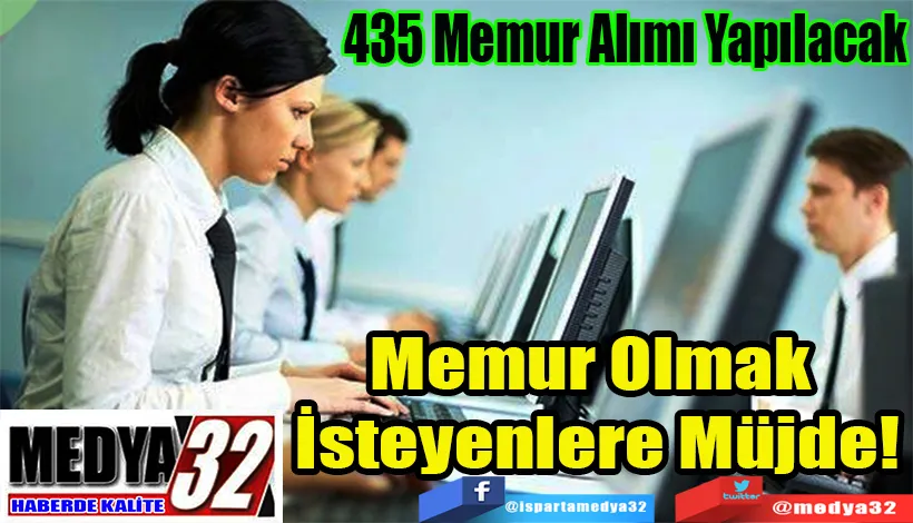 435 Memur Alımı Yapılacak Memur Olmak  İsteyenlere Müjde!