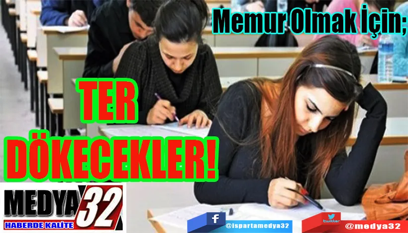 Memur Olmak İçin Gerekli Olan KPSS Sınavında Süreç Bugün Başlıyor;   TER DÖKECEKLER!